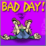 bad day